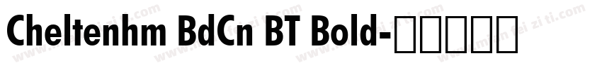 Cheltenhm BdCn BT Bold字体转换